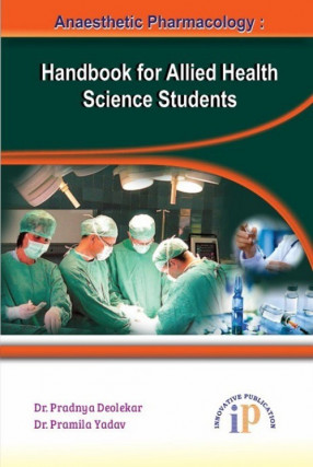 Anaesthetic Pharmacology: Handbook For Allied Health Science Students