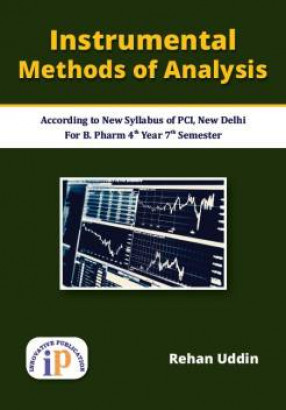Instrumental Methods of Analysis: According to New Syllabus of PCI