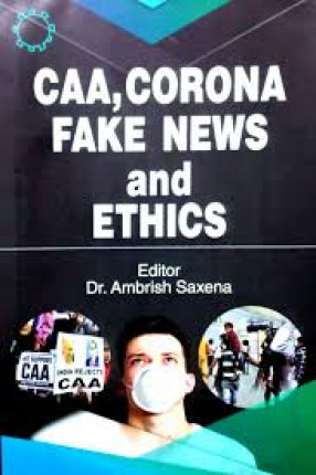 CAA, Corona Fake News and Ethics 