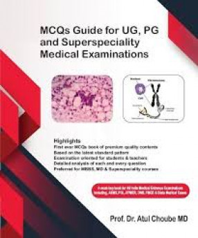 MCQs Guide For UG, PG and superspeciality Medical Examinations