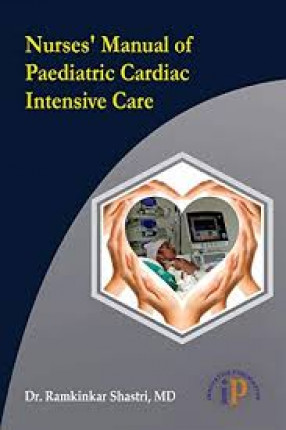 Nurses' Manual of Paediatric Cardiac Intensive Care