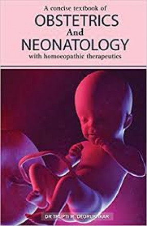 A Concise Textbook of obstetrics and Neonatology with Homoeopathic Therapeutics 