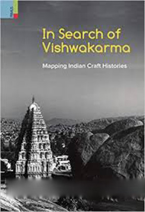 In Search of Vishwakarma: Mapping Indian Craft Histories 