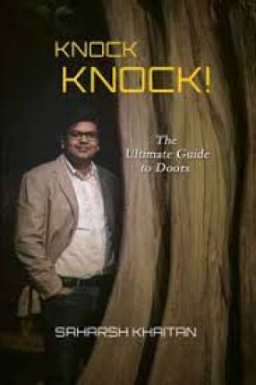 Knock Knock!: the Ultimate Guide to Doors