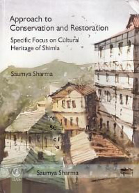 Approach to Conservation and Restoration: Specific Focus on Cultural Heritage of Shimla