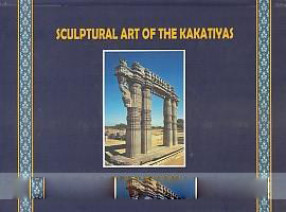 Sculptural Art of the Kakatiyas