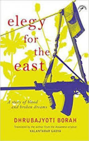 Elegy for the East: A Story of Blood and Broken Dreams