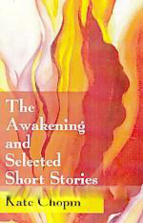 The Awakening, and Selected Short Stories 