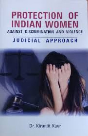 Protection of Indian Women Against Discrimination and Violence: Judicial Approach