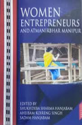 Women Entrepreneurs and Atmanirbhar Manipur 