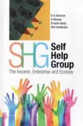 Self Help Group SHG: The Income, Enterprise and Ecology