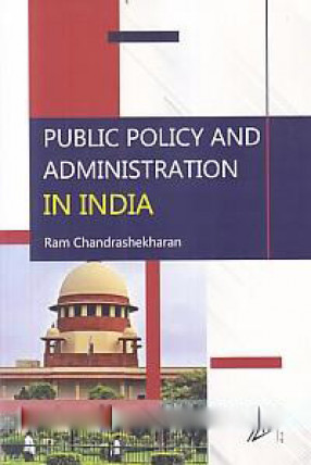 Public Policy and Administration in India 