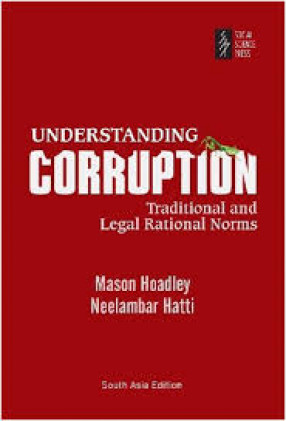 Understanding Corruption: Traditional and Legal Rational Norms