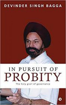 In Pursuit of Probity: The Holy Grail of Governance