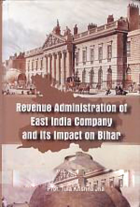 Revenue Administration of East India Company and Its Impact on Bihar