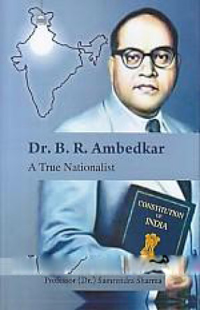 Dr. B.R. Ambedkar: A True Nationalist