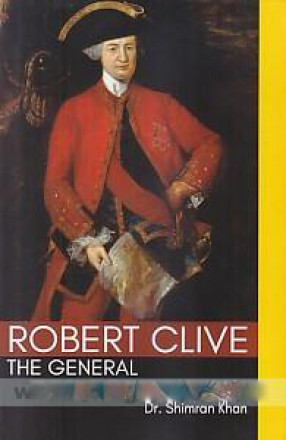 Robert Clive: The General 