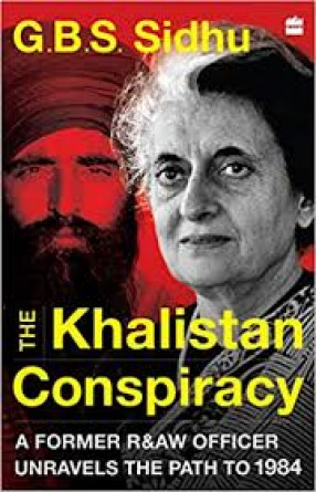 The Khalistan Conspiracy: A Former R&AW Officer Unravels The Path to 1984 