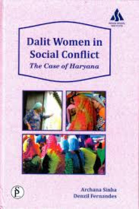 Dalit Women in Social Conflict: The Case of Haryana