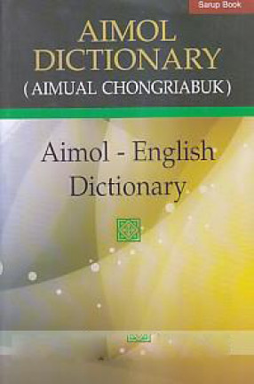 Aimol Dictionary: Aimol to English = Aimual Chongriabuk 