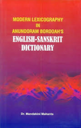 Modern Lexicography in Anundoram Borooah's English-Sanskrit Dictionary