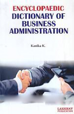 Encyclopaedic Dictionary of Business Administration