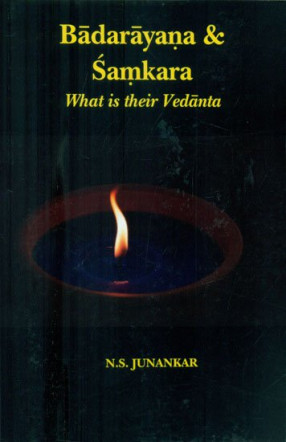 Badarayana & Samkara- What is Their Vedanta