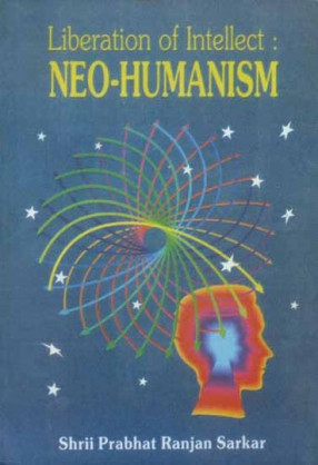 Liberation of Intellect: Neo-Humanism