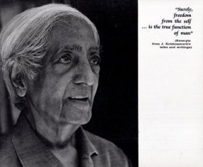 Surely, Freedom From the Self is the True Function of Man (Excerpts from J. Krishnamurti's Talks and Writings)