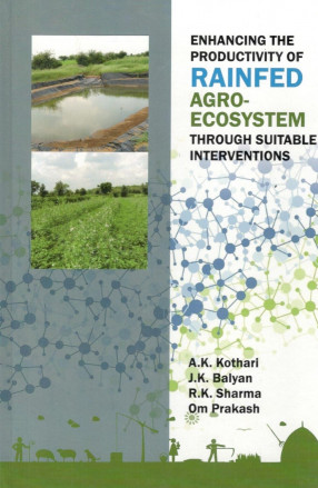 Enhancing The Productivity of Rainfed Agro-Ecosystem Through Suitable Interventions 