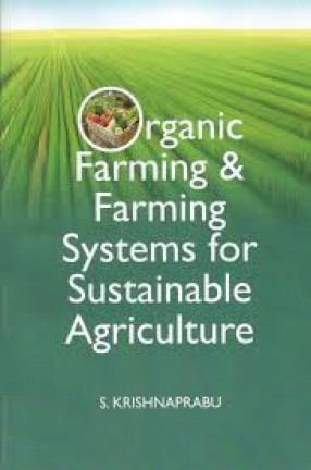 Organic Farming & Farming Systems For Sustainable Agriculture