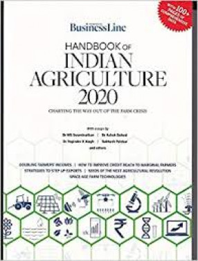 Handbook of Indian Agriculture 2020: Charting The Way Out of the Farm Crisis