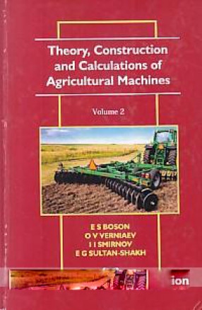 Theory, Construction and Calculations of Agricultural Machines