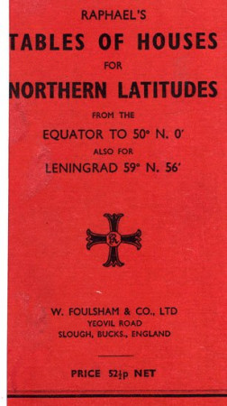 Raphael's Tables of Houses for Northern Latitudes From The Equator to 50° N. 0' Also for Leningrad 59° N. 56'(An Old and Rare BooK )