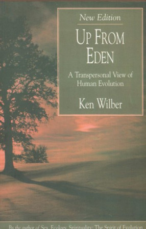 Up From Eden (A Transpersonal View of Human Evolution)