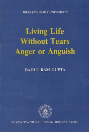Living Life Without Tears Anger or Anguish 