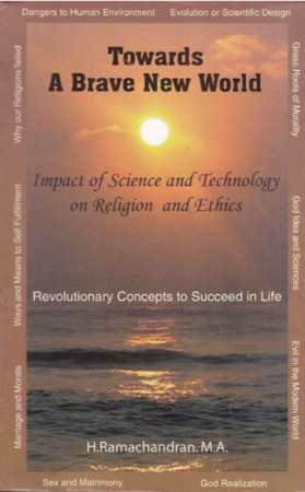 Towards A Brave New World (Impact of Science and Technology on Religion and Ethics)