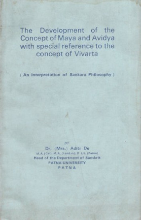 The Development of the Concept of Maya and Avidya with Special Reference to the Concept of Vivarta