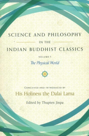Science and Philosophy in the Indian Buddhist Classics (Volume-1)