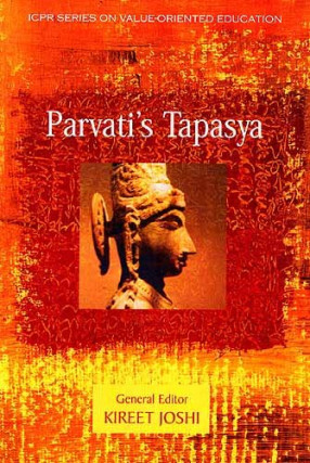 Parvati's Tapasya (Illumination, Heroism and Harmony)