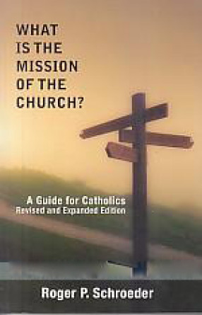 What is The Mission of The Church: A Guide For Catholics