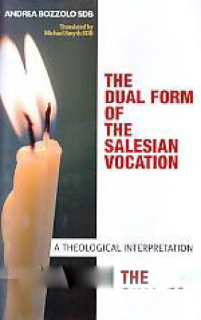 The Dual Form of The Salesian Vocation: A Theological Interpretation