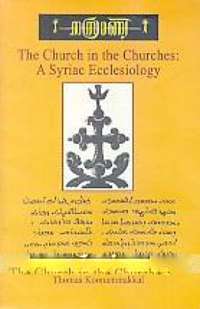 The Church in the Churches: A Syriac Ecclesiology 