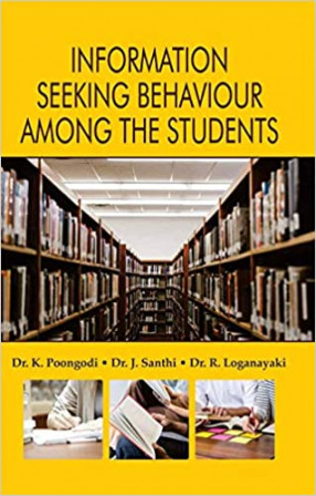 Information Seeking Behaviour Among the Students: A Survey of the Selected Arts and Science Colleges in Salem District, Affiliated to Periyar University, Salem