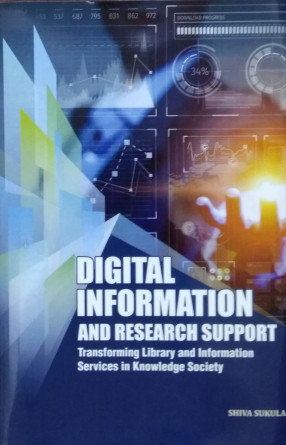 Digital Information and Research Support: Transforming Library and Information Services in Knowledge Society 
