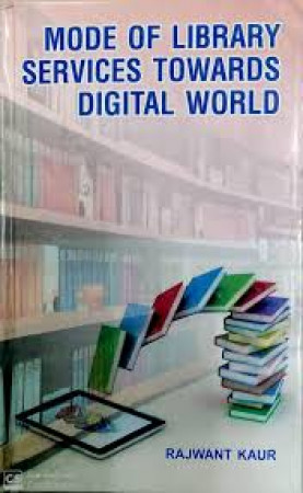 Mode of Library Services Towards Digital World