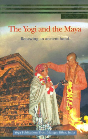The Yogi and The Maya (Renewing an Ancient Bond)