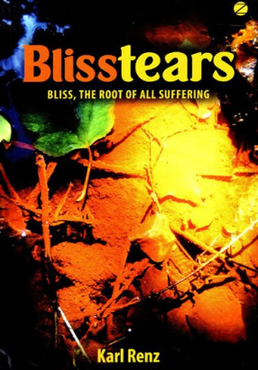 Blisstears (Bliss, The Root of All Suffering)