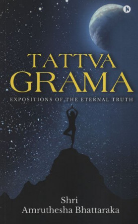 Tattva Grama (Expositions of The Eternal Truth)