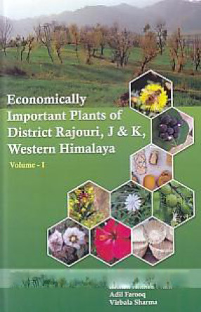 Economically Important Plants of District Rajouri, J & K, Western Himalaya, Volume 1